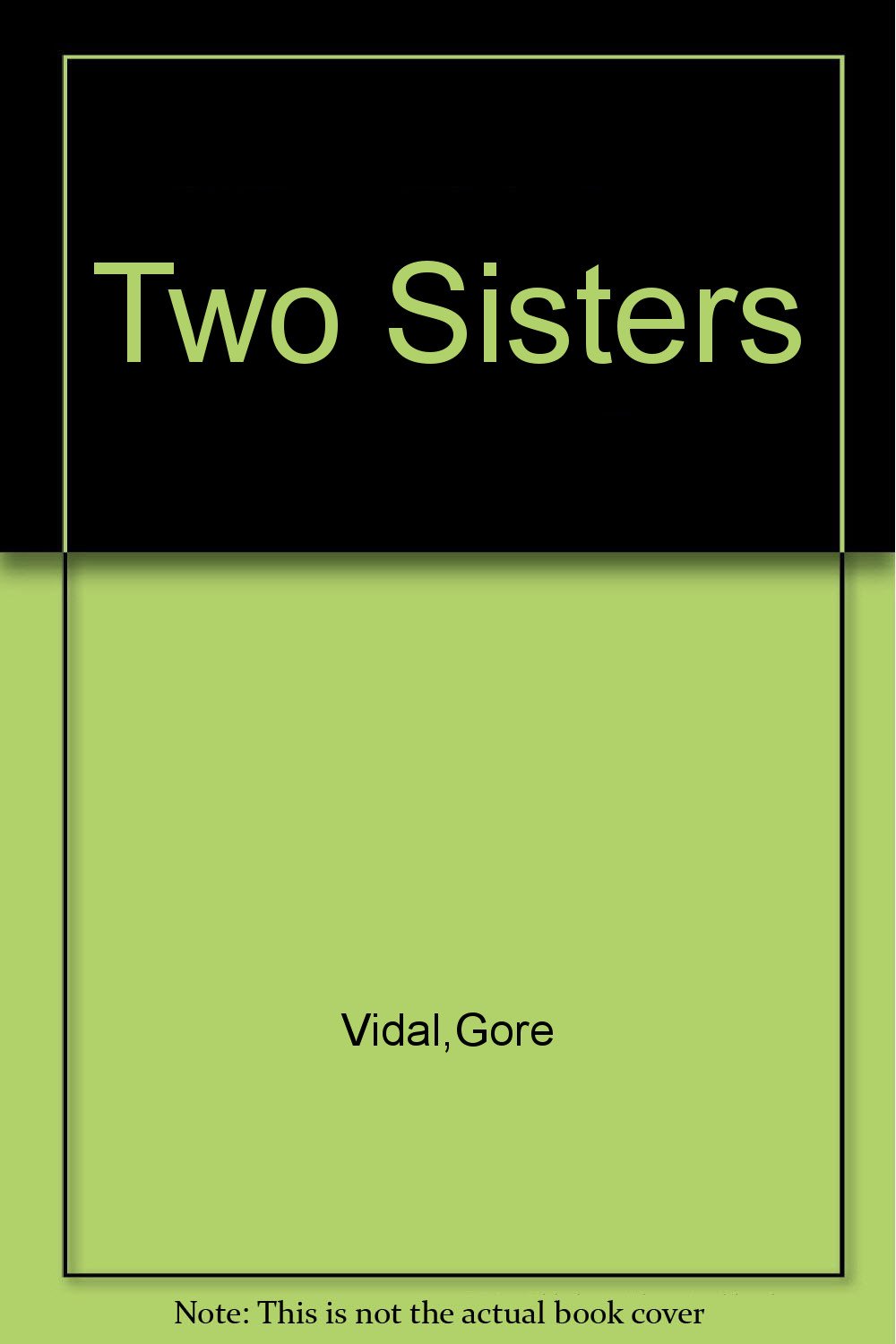 Гор Видал, «Две сестры»