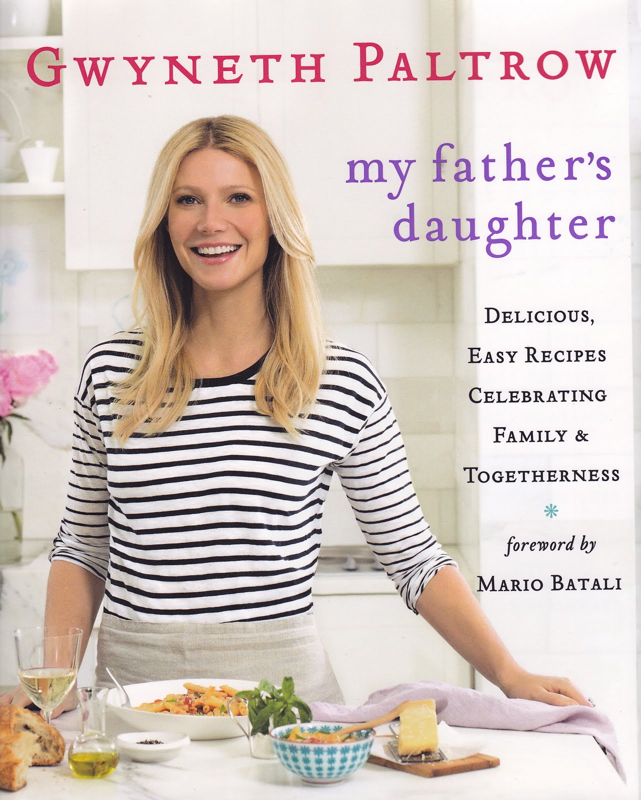 Гвинет Пэлтроу, «My father's daughter: delicious, easy recipes celebrating family and togetherness»