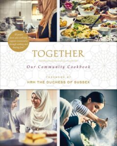 Меган Маркл, «Together: Our Community Cookbook»